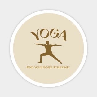 Yoga find your inner strength. Magnet